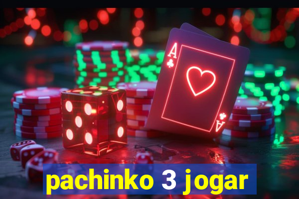 pachinko 3 jogar