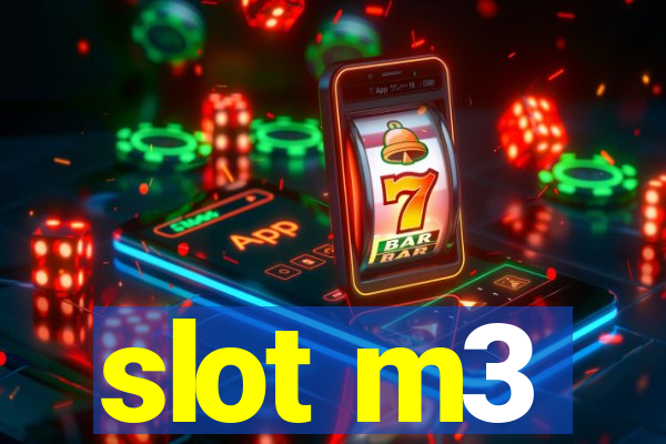 slot m3