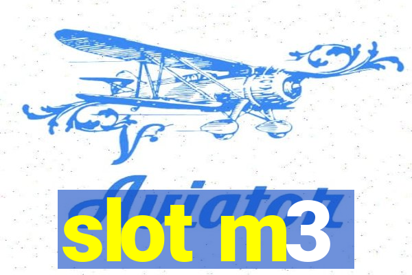 slot m3