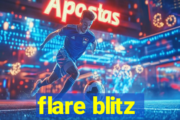 flare blitz