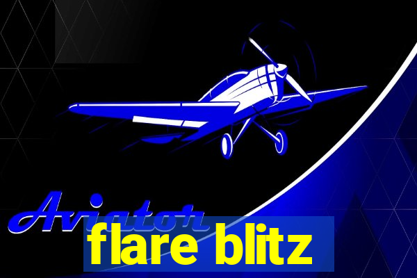 flare blitz