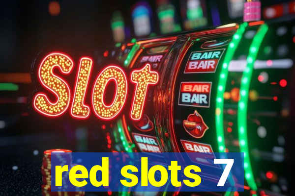 red slots 7