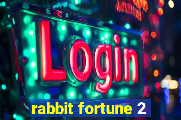 rabbit fortune 2