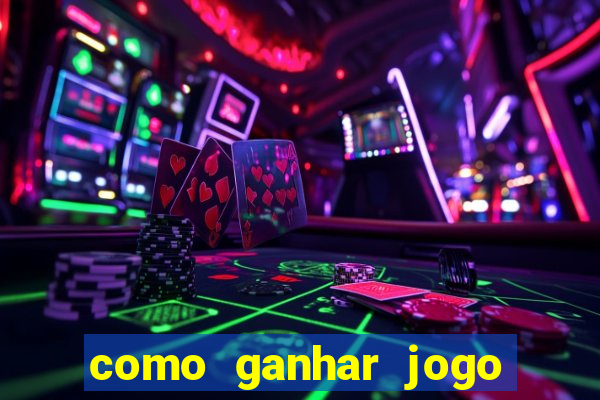 como ganhar jogo do tigre