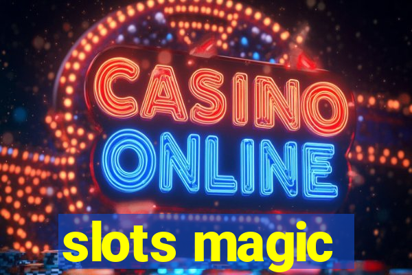 slots magic