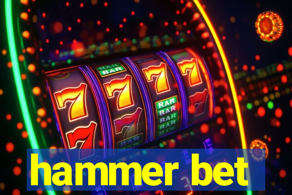 hammer bet