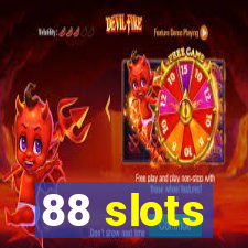 88 slots