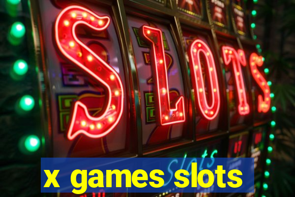 x games slots