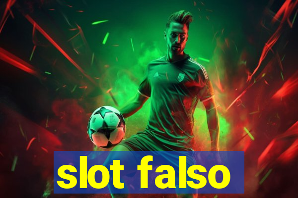 slot falso