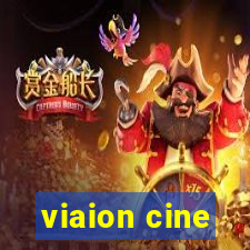 viaion cine