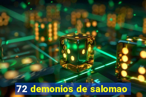 72 demonios de salomao