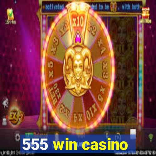 555 win casino