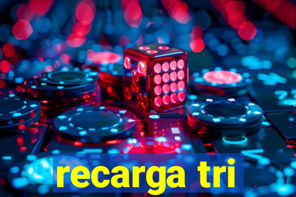 recarga tri