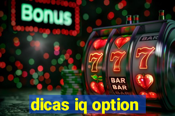 dicas iq option