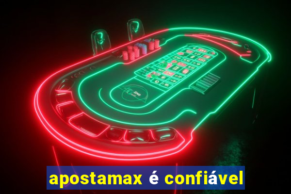 apostamax é confiável