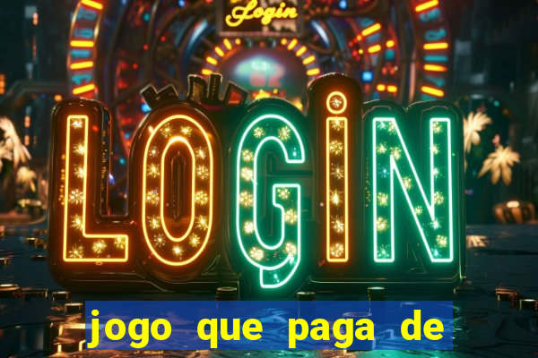 jogo que paga de verdade na hora