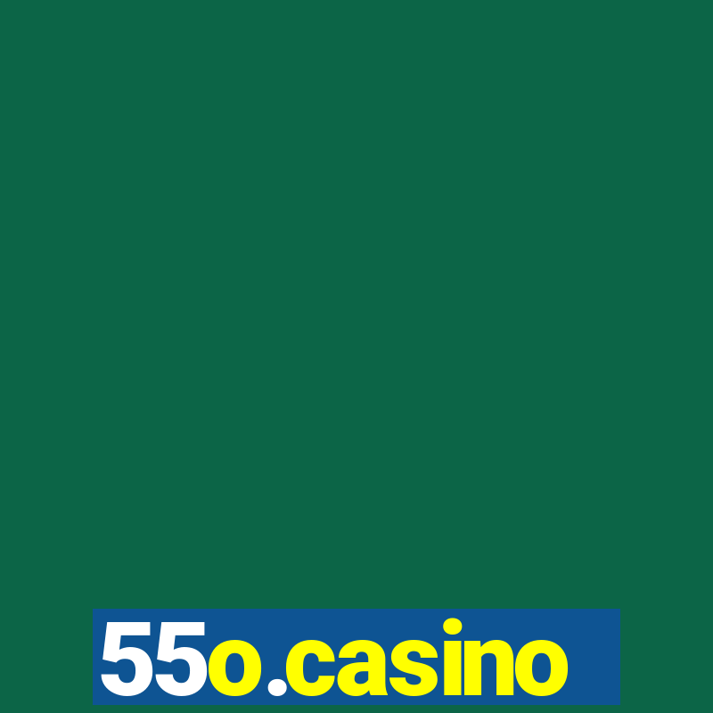 55o.casino