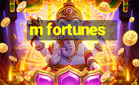 m fortunes