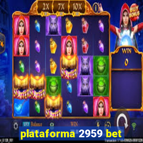 plataforma 2959 bet