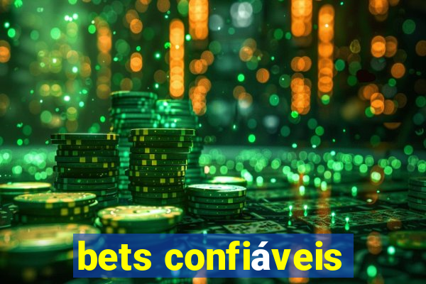 bets confiáveis