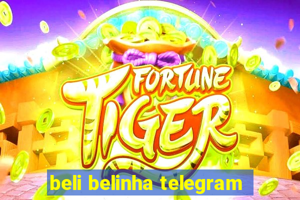 beli belinha telegram