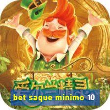 bet saque minimo 10