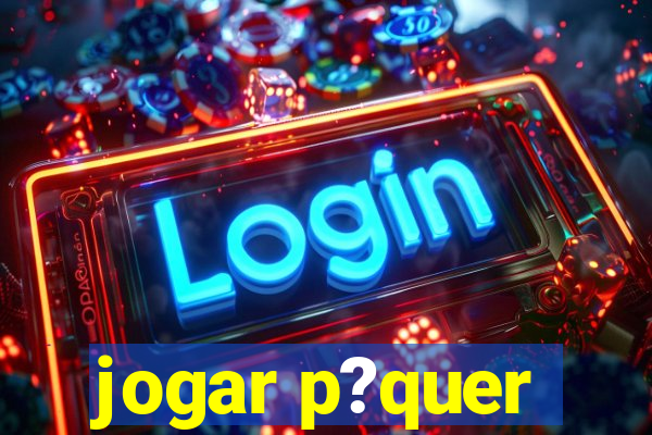 jogar p?quer