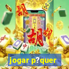 jogar p?quer