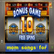 mom songs for mother's day