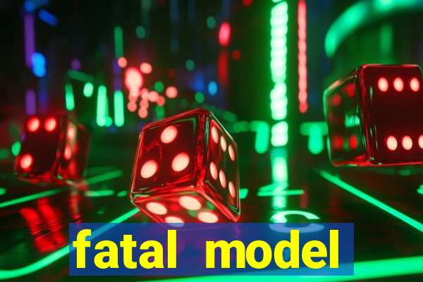 fatal model eunápolis bahia