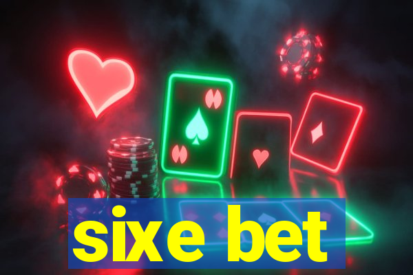 sixe bet