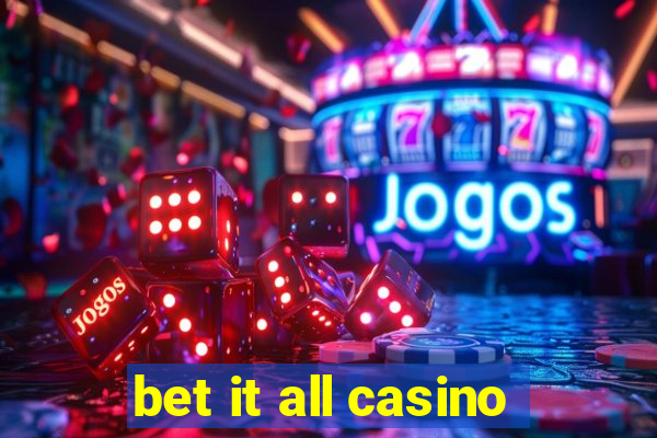 bet it all casino