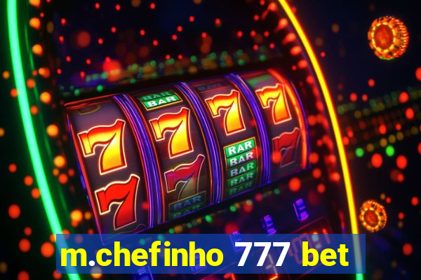 m.chefinho 777 bet