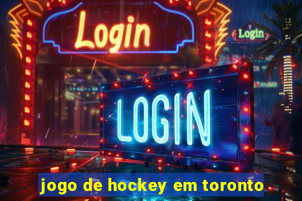 jogo de hockey em toronto