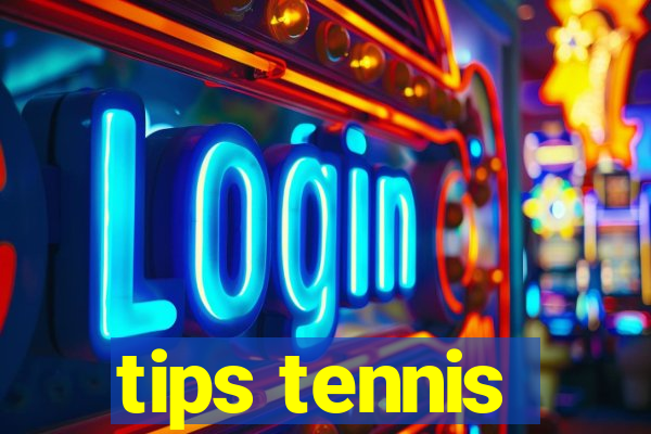 tips tennis