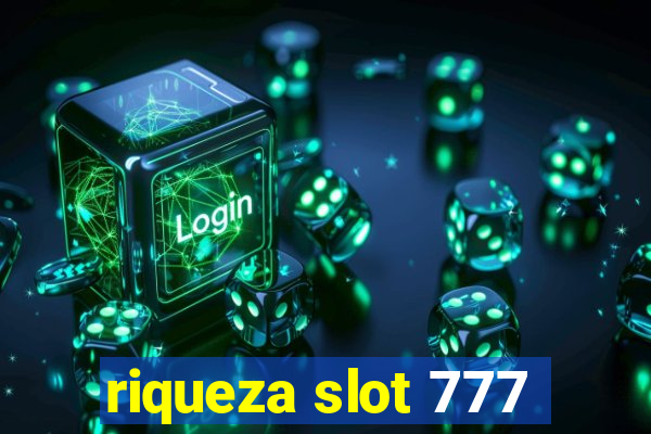 riqueza slot 777