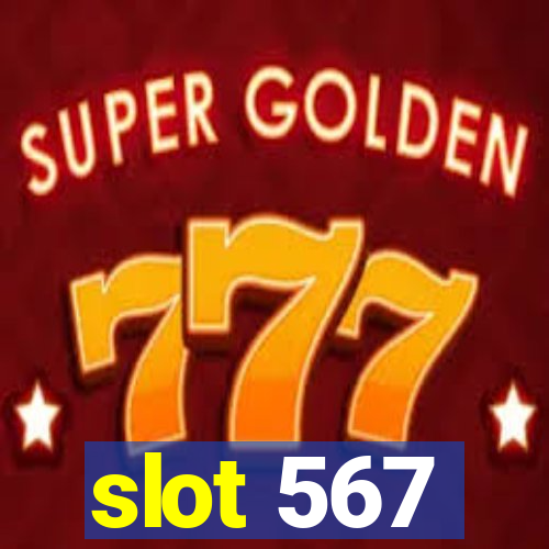 slot 567