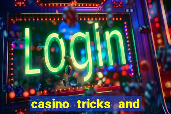 casino tricks and tips slot machines