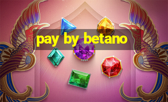 pay by betano