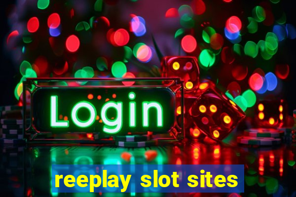 reeplay slot sites