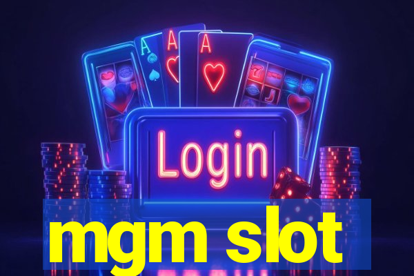 mgm slot