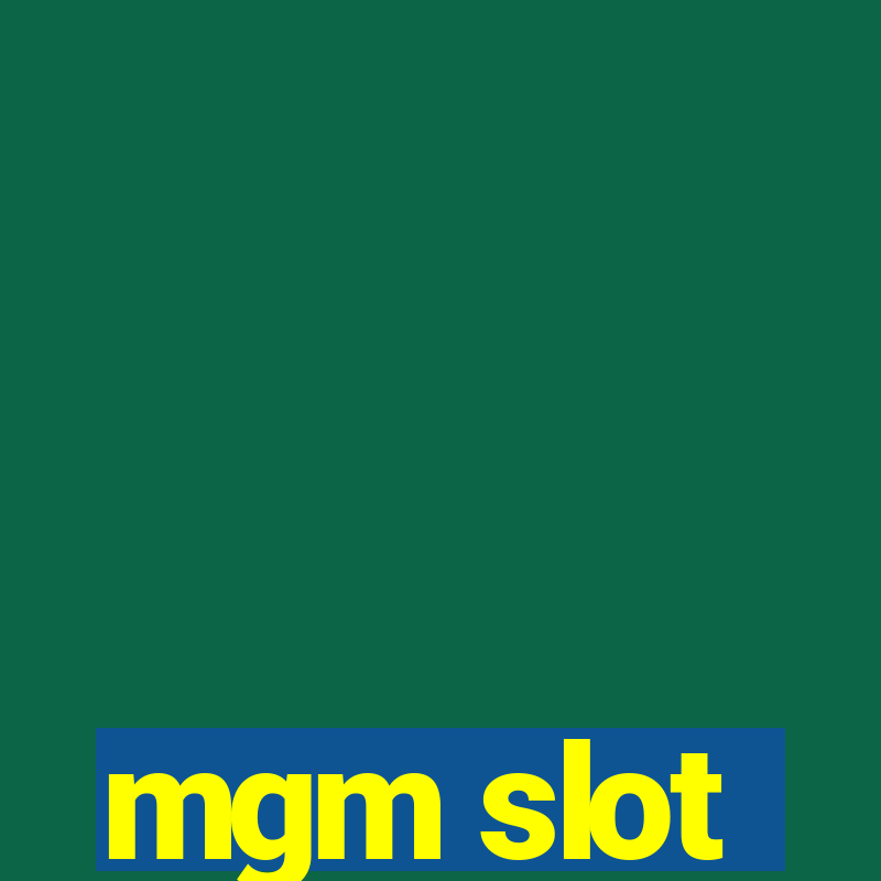 mgm slot