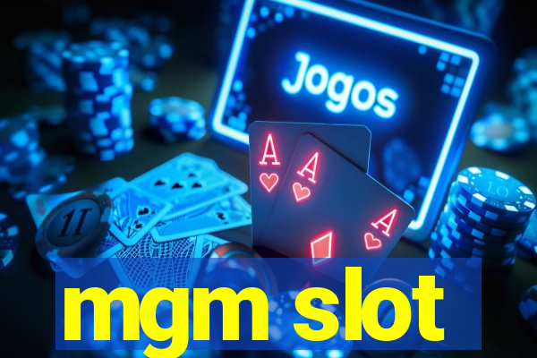 mgm slot