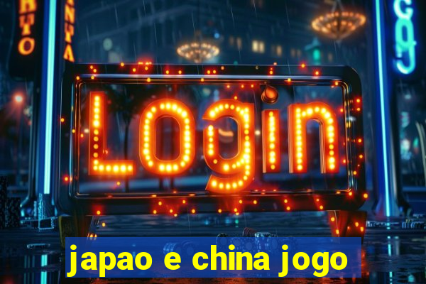 japao e china jogo