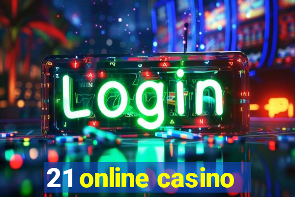 21 online casino