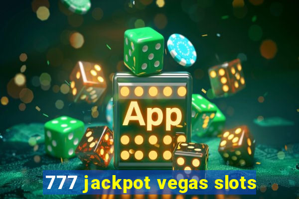 777 jackpot vegas slots