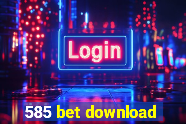 585 bet download