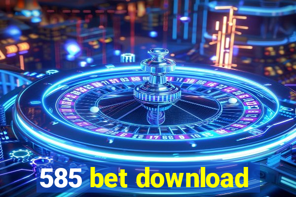 585 bet download