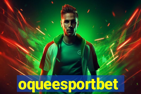 oqueesportbet