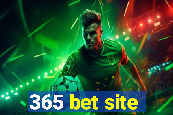 365 bet site